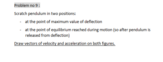 Solved Problem no 9 : Scratch pendulum in two positions: - | Chegg.com