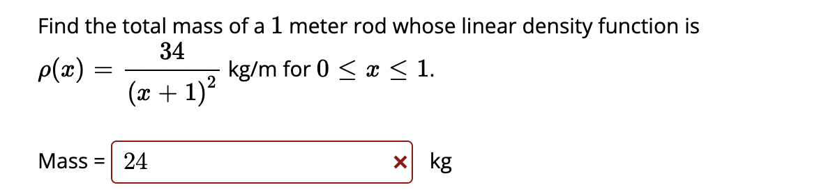 Solved Find the total mass of a 1 meter rod whose linear | Chegg.com