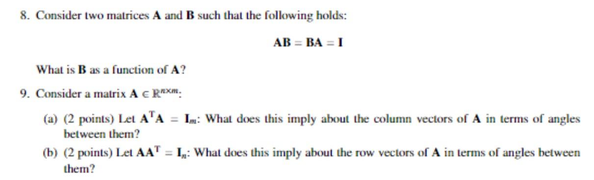 Solved 8. Consider two matrices A and B such that the | Chegg.com