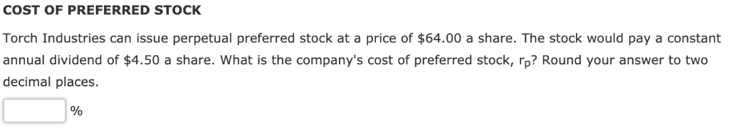 Solved COST OF PREFERRED STOCK Torch Industries can issue | Chegg.com