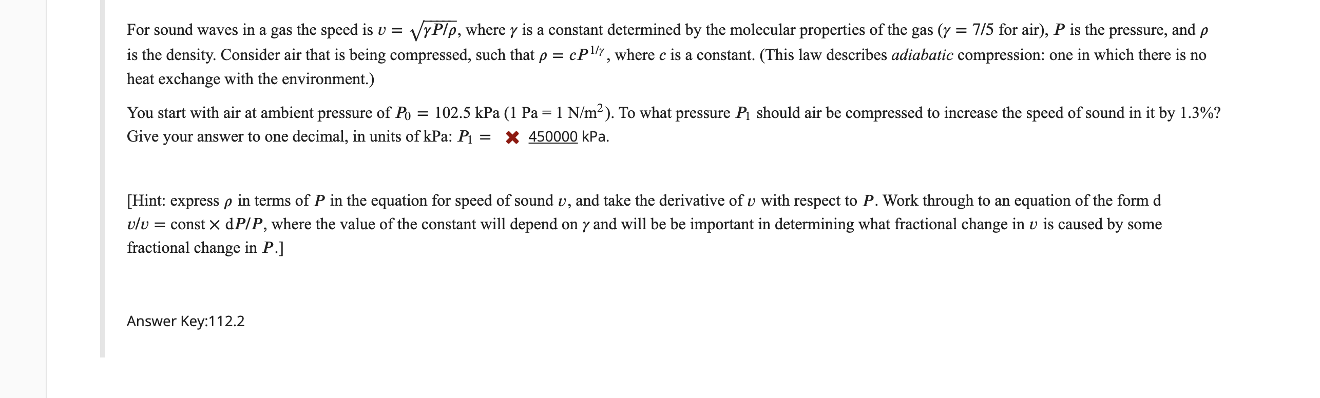 Solved = = For sound waves in a gas the speed is u = VyPlp, | Chegg.com
