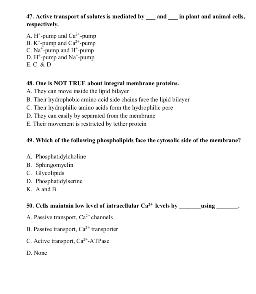 Solved 47. Active transport of solutes is mediated by and in | Chegg.com