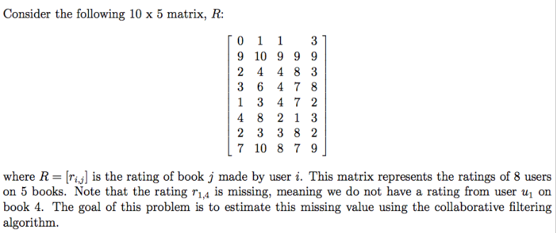 Consider the following 10 x 5 matrix, R: 0 9 2 1 1 3