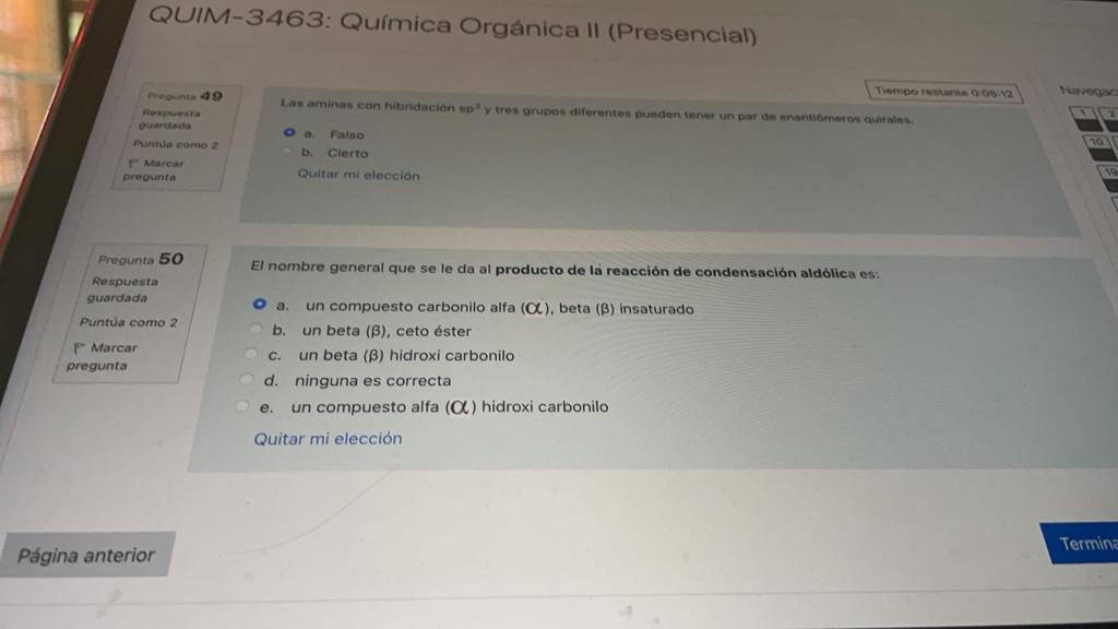 QUIM-3463: Química Orgánica II (Presencial) Las aminas con hibridacion \( \mathrm{pD}^{2} y \) tres prupos diferentes punden