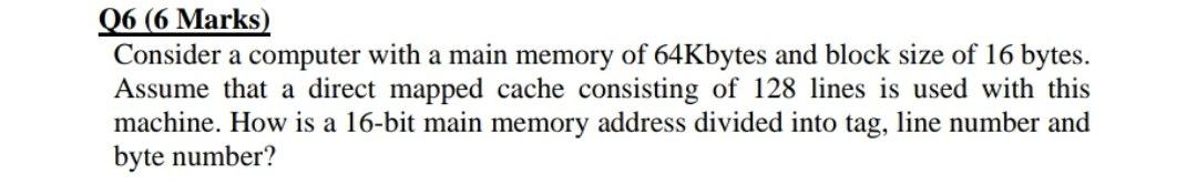 Solved 06 (6 Marks) Consider a computer with a main memory | Chegg.com
