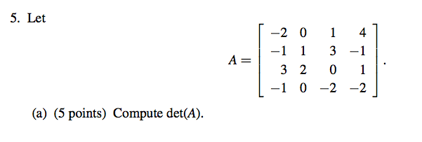 Solved 5. Let A= [ -2 0 -1 1 3 2 | -1 0 1 41 3 -1 0 1 -2 -2 | Chegg.com