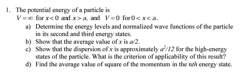 Solved The potential energy of a particle isV=∞ ﻿for x