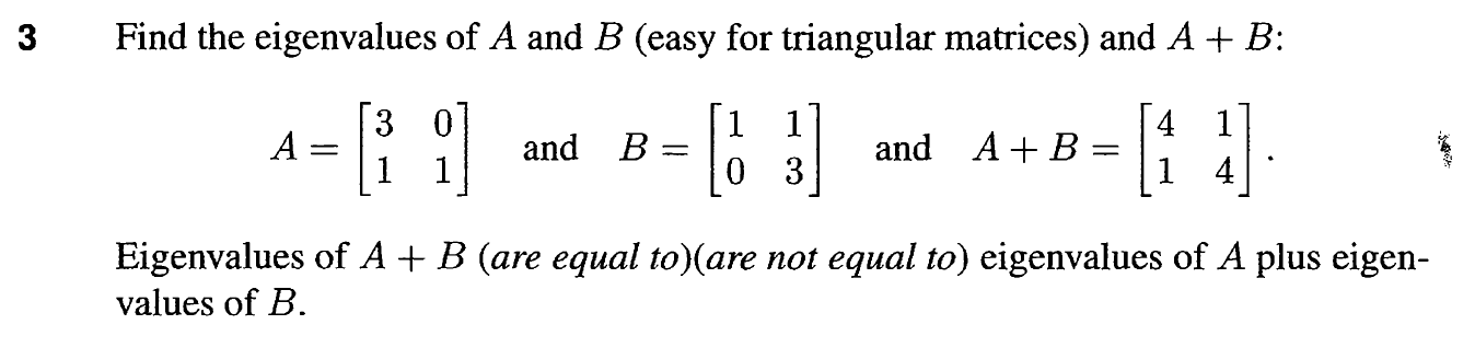 Solved Find the eigenvalues of A and B (easy for triangular | Chegg.com