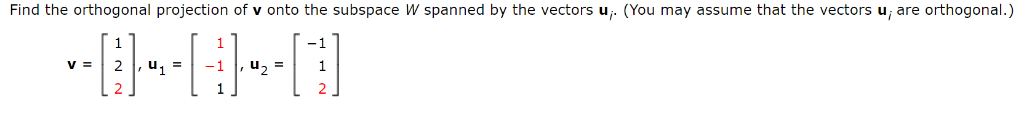 Solved Find the orthogonal projection of v onto the subspace | Chegg.com