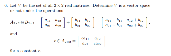 Solved Let V ﻿be the set of all 2×2 ﻿real matrices. | Chegg.com