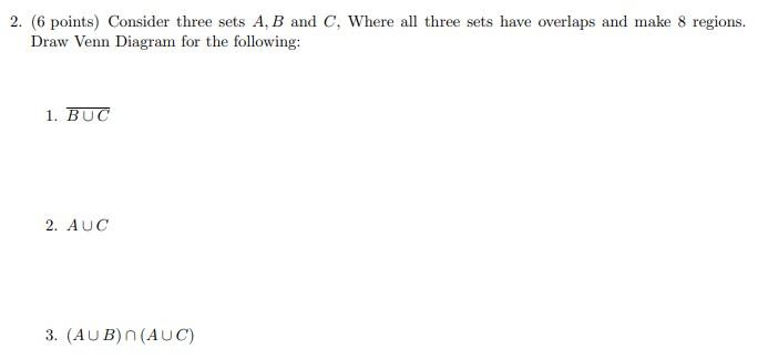 Solved 2. (6 Points) Consider Three Sets A,B And C, Where | Chegg.com