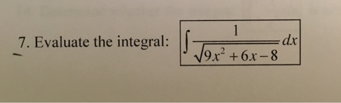 solved-evaluate-the-integral-integral-1-squareroot-9x-2-6x-chegg