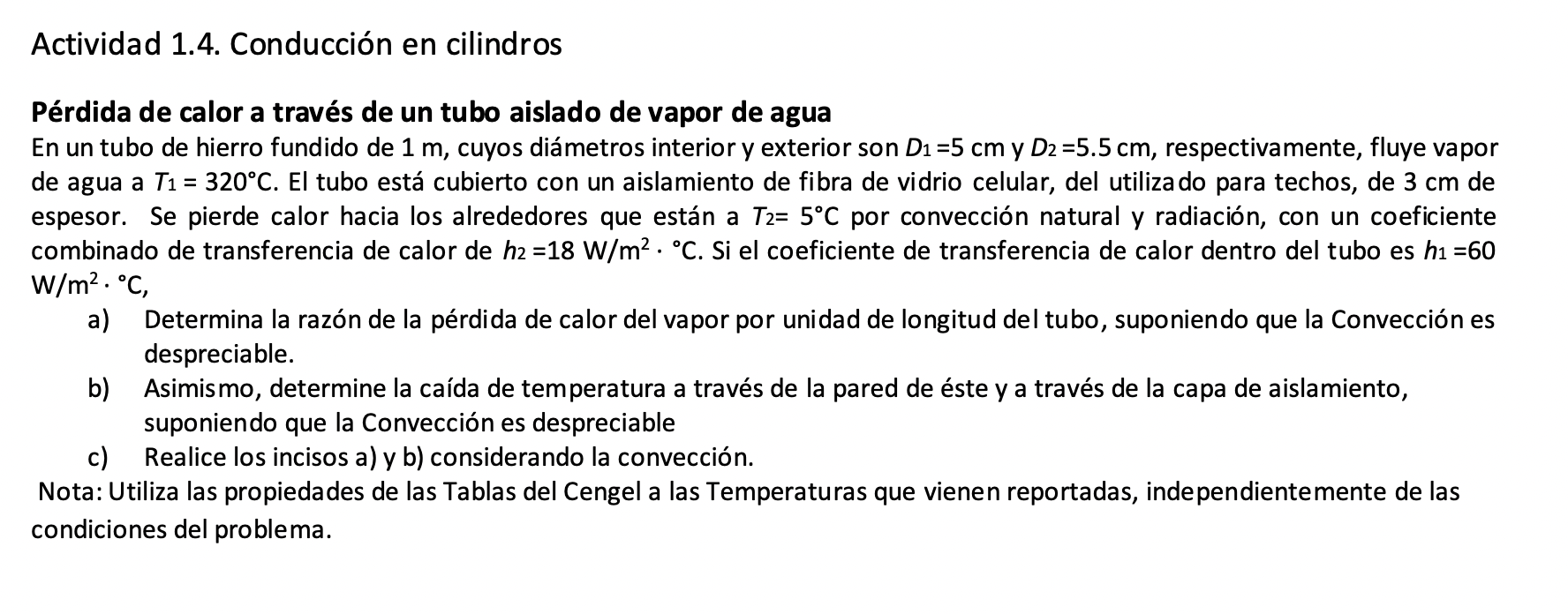 Actividad 1.4. Conducción en cilindros Pérdida de calor a través de un tubo aislado de vapor de agua En un tubo de hierro fun