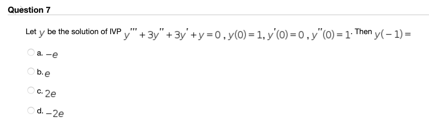 Let \( y \) be the solution of IVP \( y^{\prime \prime \prime}+3 y^{\prime \prime}+3 y^{\prime}+y=0, y(0)=1, y^{\prime}(0)=0,