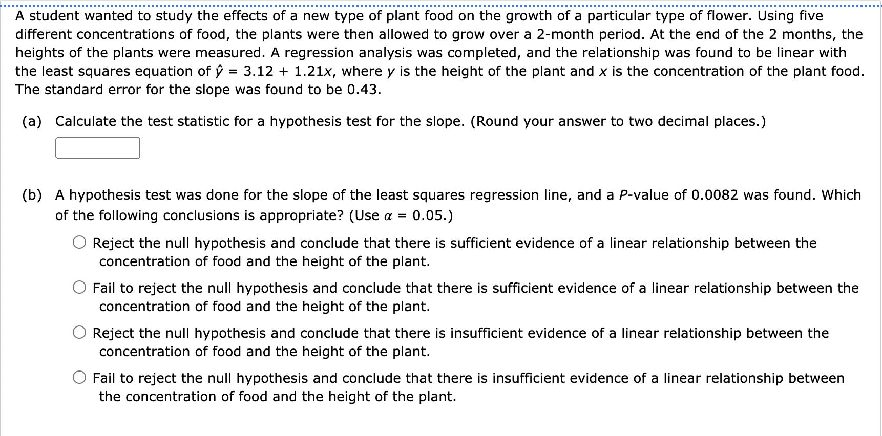 Leena wanted to study about the growth of plants and decided to