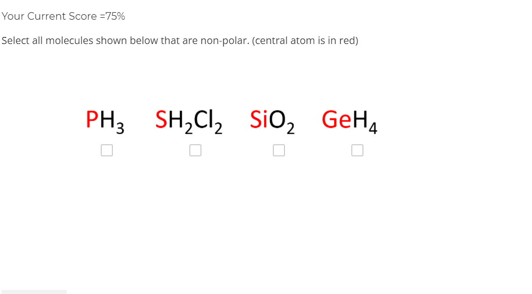 Solved Your Current Score =75% Select all molecules shown | Chegg.com