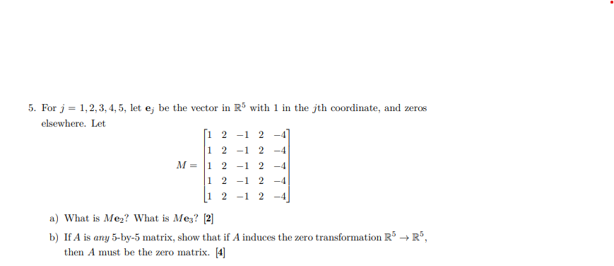 Solved 5. For j=1,2,3,4,5, let ej be the vector in R5 with 1 | Chegg.com