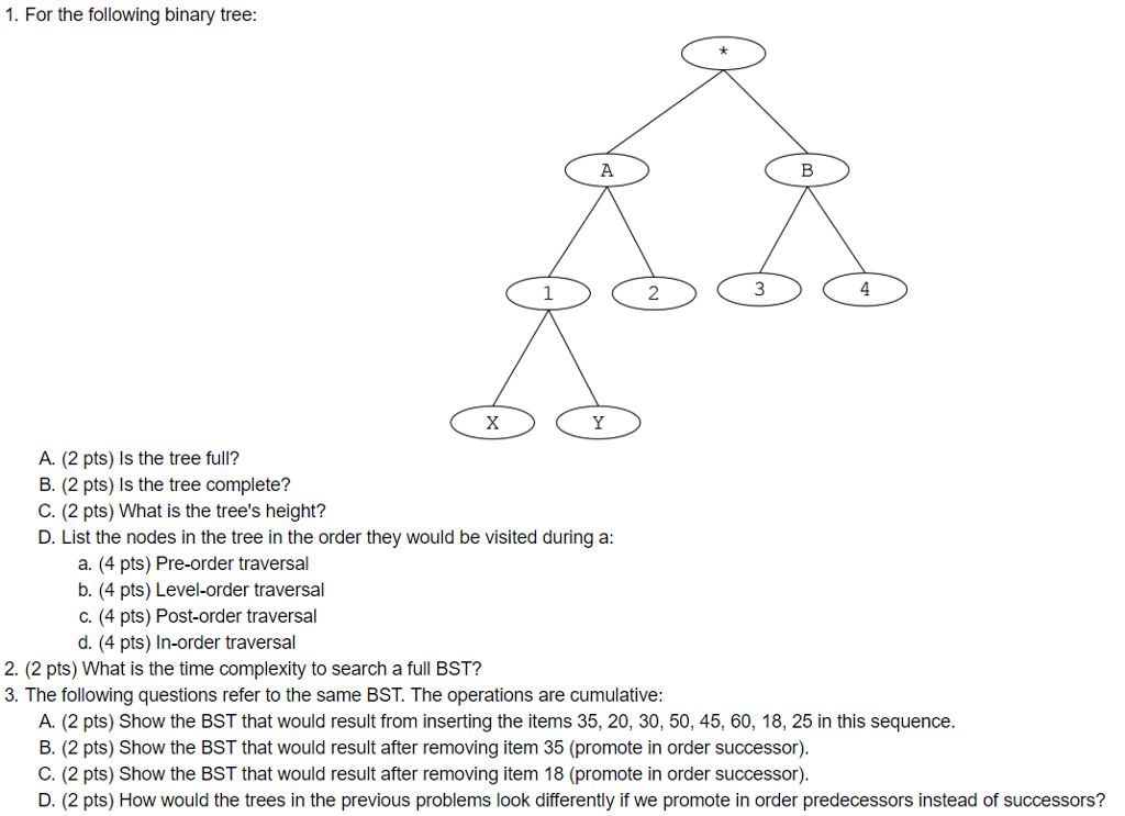 Solved 1. For the following binary tree 2 A. (2 pts) Is the | Chegg.com