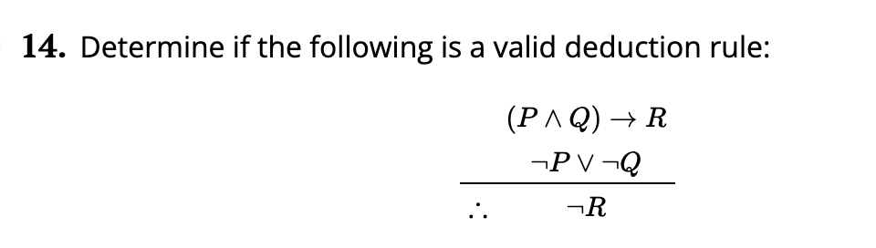 Solved 14. Determine if the following is a valid deduction | Chegg.com