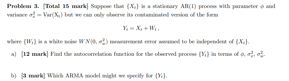 Solved Problem 3 Total 15 Mark Suppose That Xt Is A 8910