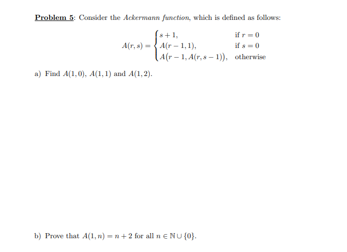 Solved Problem 5: Consider The Ackermann Function, Which Is | Chegg.com