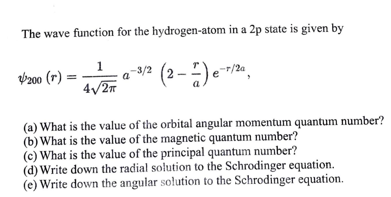 Solved The Wave Function For The Hydrogen-atom In A 2p State | Chegg.com