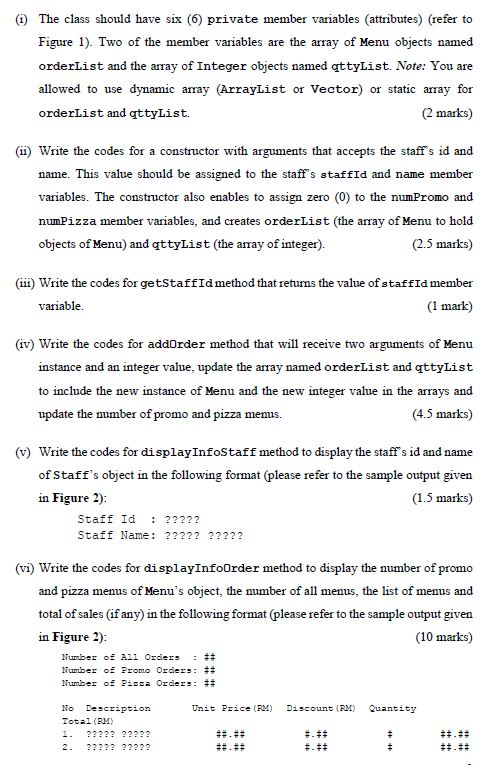 1) The class should have six (6) private member variables (attributes) (refer to Figure 1). Two of the member variables are t