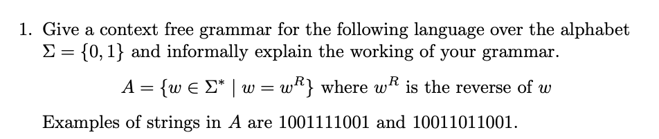 Solved 1. Give a context free grammar for the following | Chegg.com