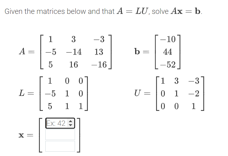 Solved Given the matrices below and that A A L = X = 1 -5 5 | Chegg.com