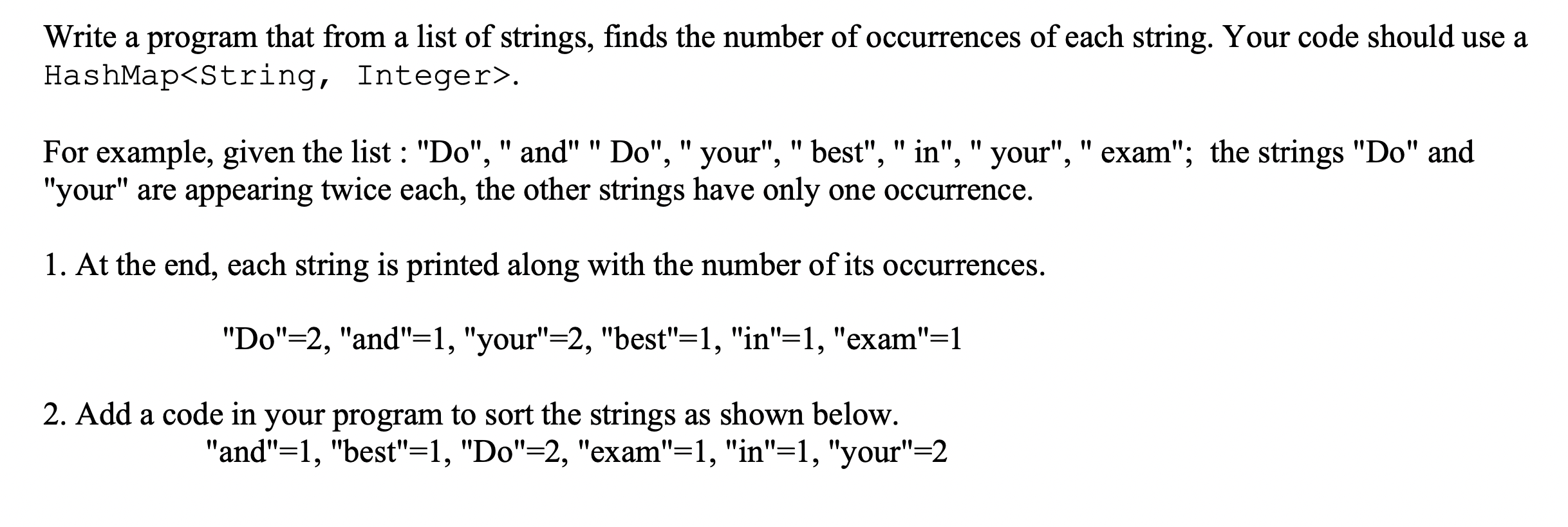 Solved Write a program that from a list of strings, finds | Chegg.com