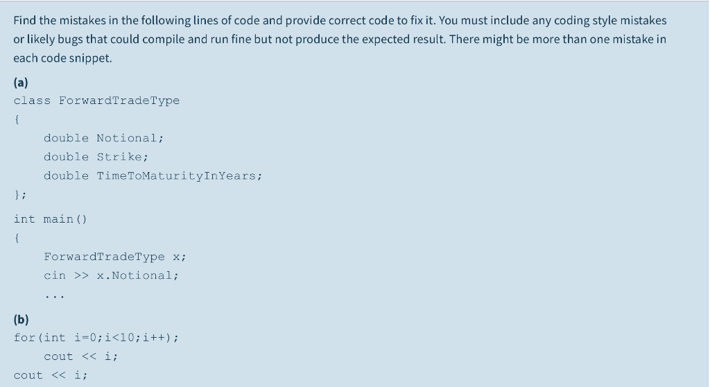 Solved Find the mistakes in the following lines of code and | Chegg.com