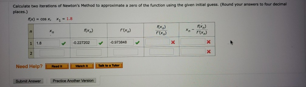 Solved Calculate two iterations of Newton's Method for the | Chegg.com