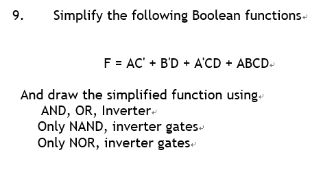 Solved 9.Simplify the following Boolean functions+ F AC B'D | Chegg.com