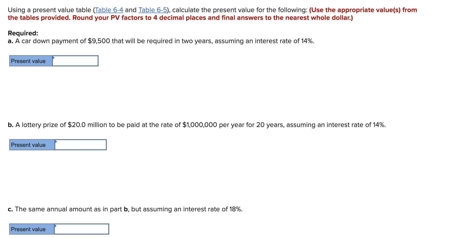 Solved Using a present value table (Table 64 and Table