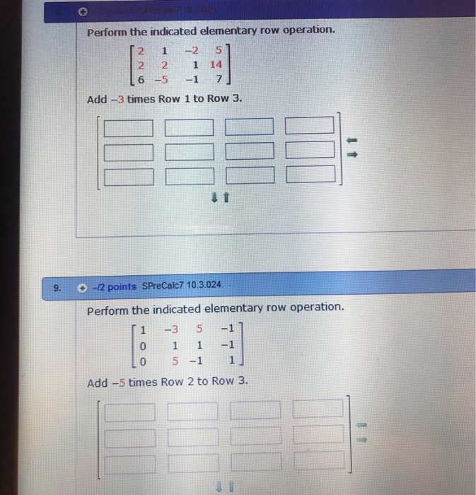 Solved Perform the indicated elementary row operation. 2 1 2