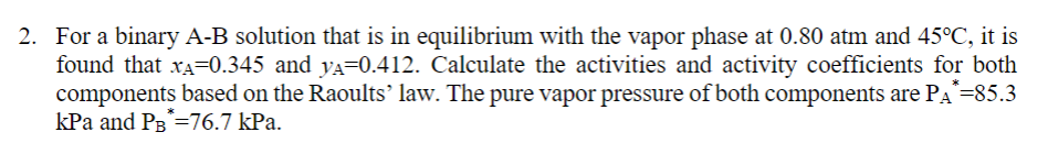 Solved 2. For a binary A-B solution that is in equilibrium | Chegg.com