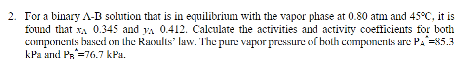 Solved 2. For A Binary A-B Solution That Is In Equilibrium | Chegg.com