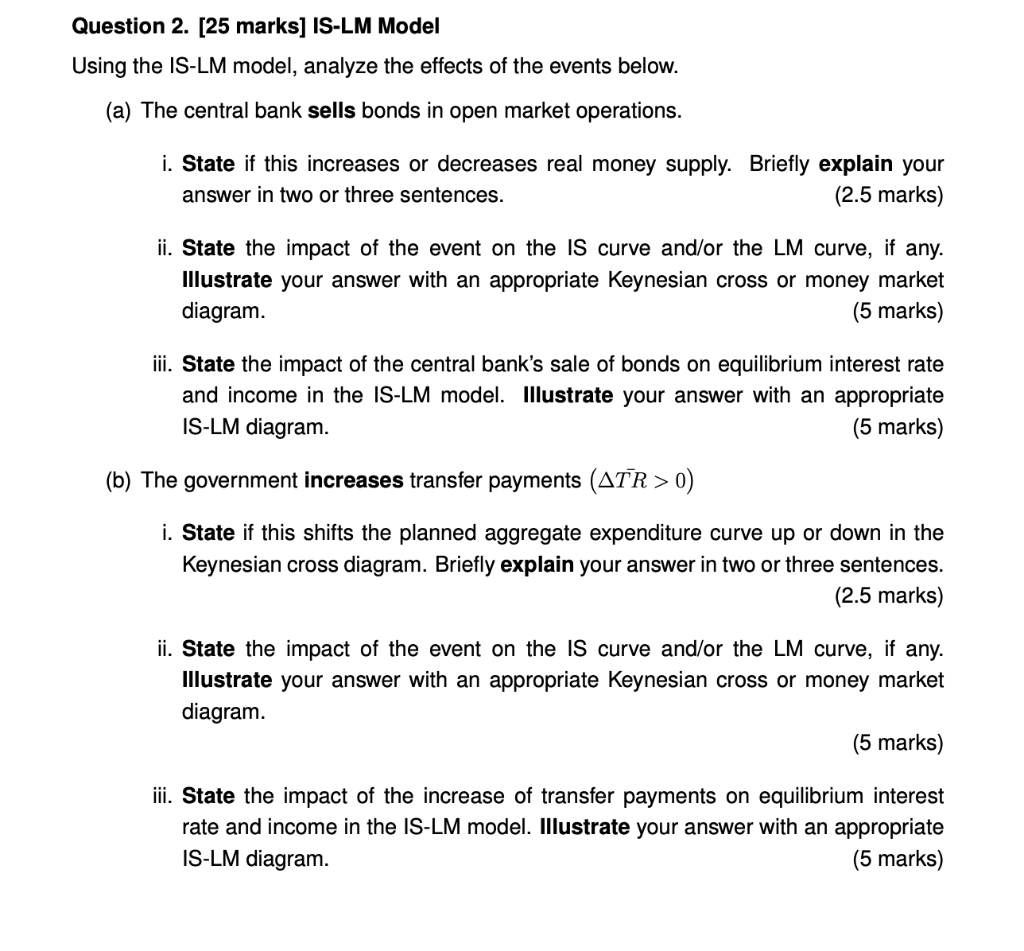 Solved Question 2. [25 Marks] IS-LM Model Using The IS-LM | Chegg.com