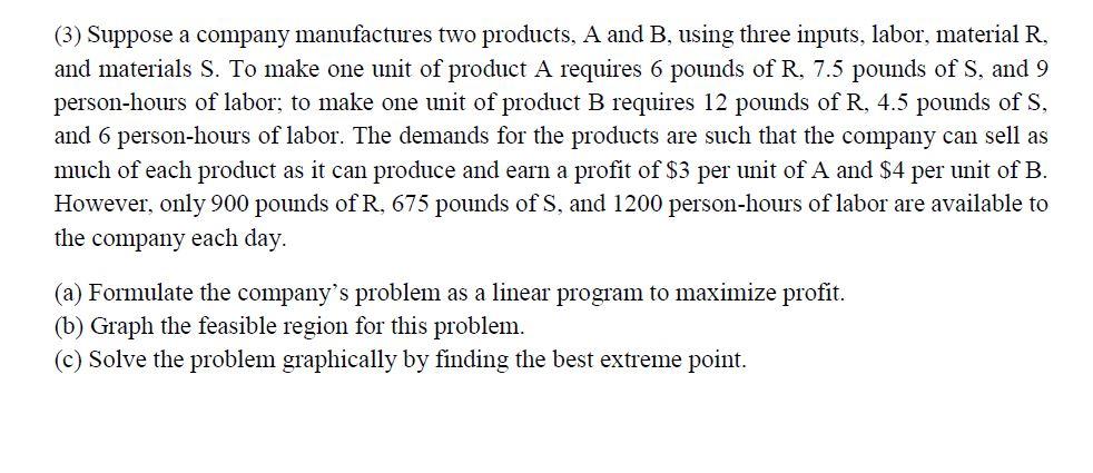 Solved (3) Suppose A Company Manufactures Two Products, A | Chegg.com