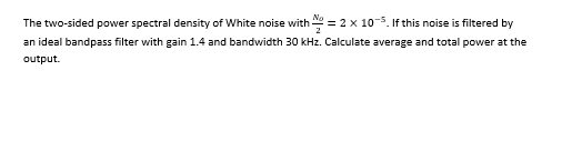 Solved The two-sided power spectral density of White noise | Chegg.com