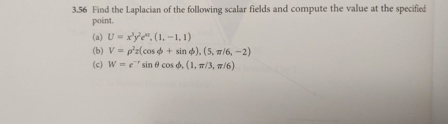 Solved 3.56 Find the Laplacian of the following scalar | Chegg.com