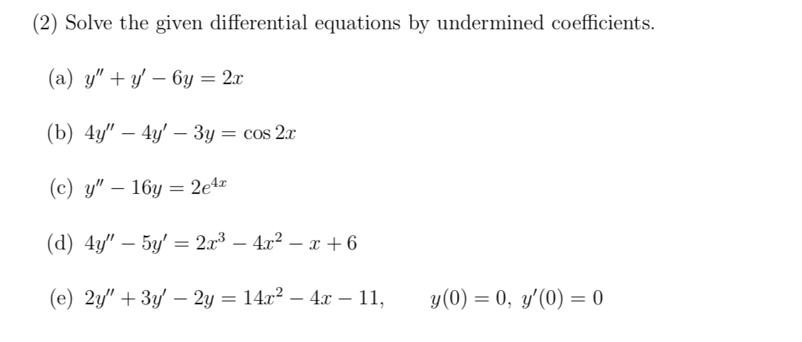 Solved (2) Solve the given differential equations by | Chegg.com