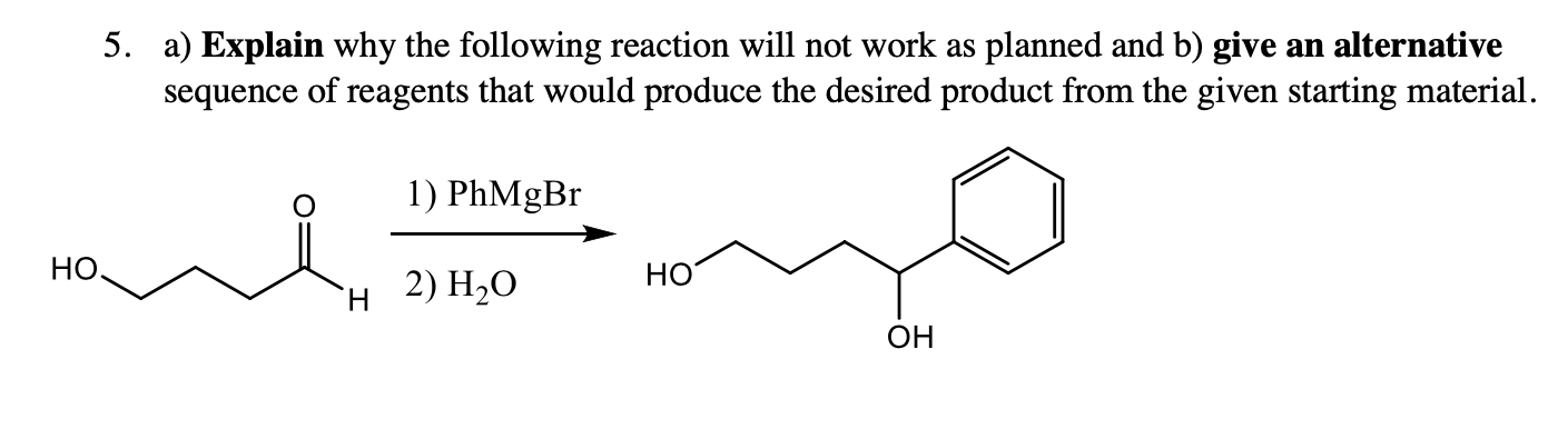 Solved a)Explain why the following reaction will not work as | Chegg.com