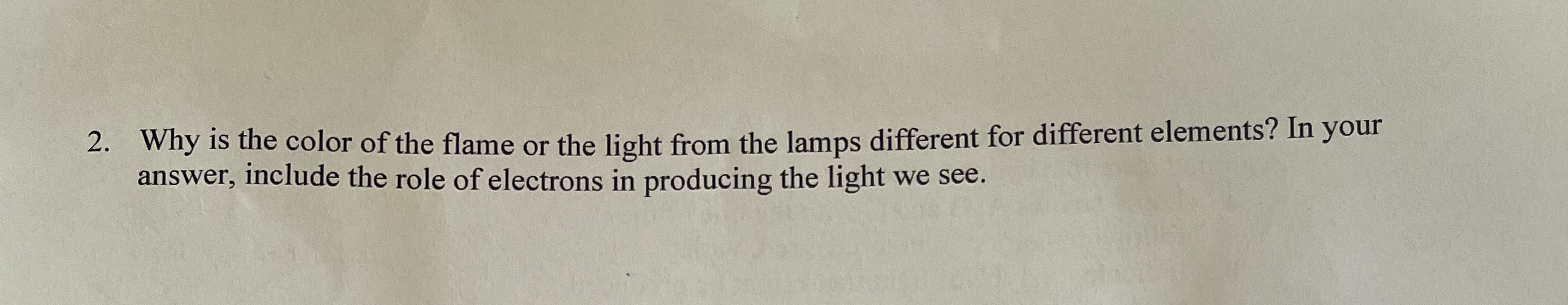 Solved 2. ﻿Why is the color of the flame or the light from | Chegg.com