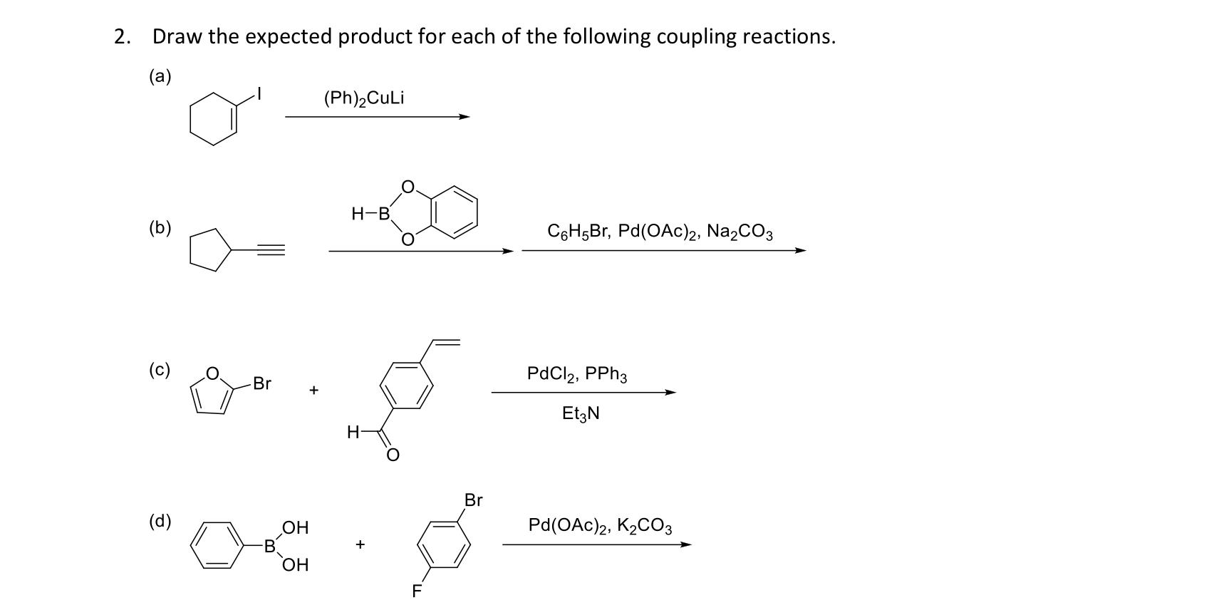 Solved 2. Draw the expected product for each of the | Chegg.com
