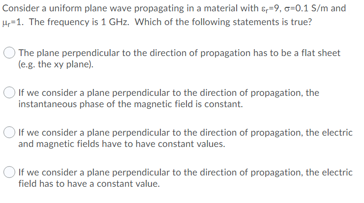 Solved Consider a uniform plane wave propagating in a | Chegg.com
