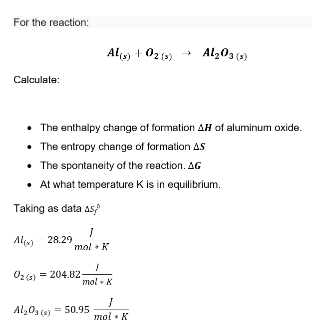 Solved For the reaction Al(s) + O2(s) Al203 (s) Calculate