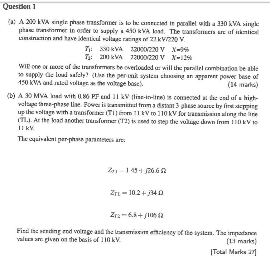 Solved Question 1 (a) A 200 KVA Single Phase Transformer Is | Chegg.com