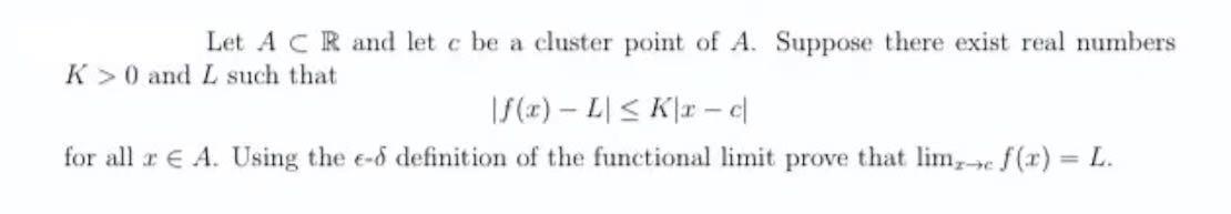 Solved Let A CR and let c be a cluster point of A. Suppose | Chegg.com