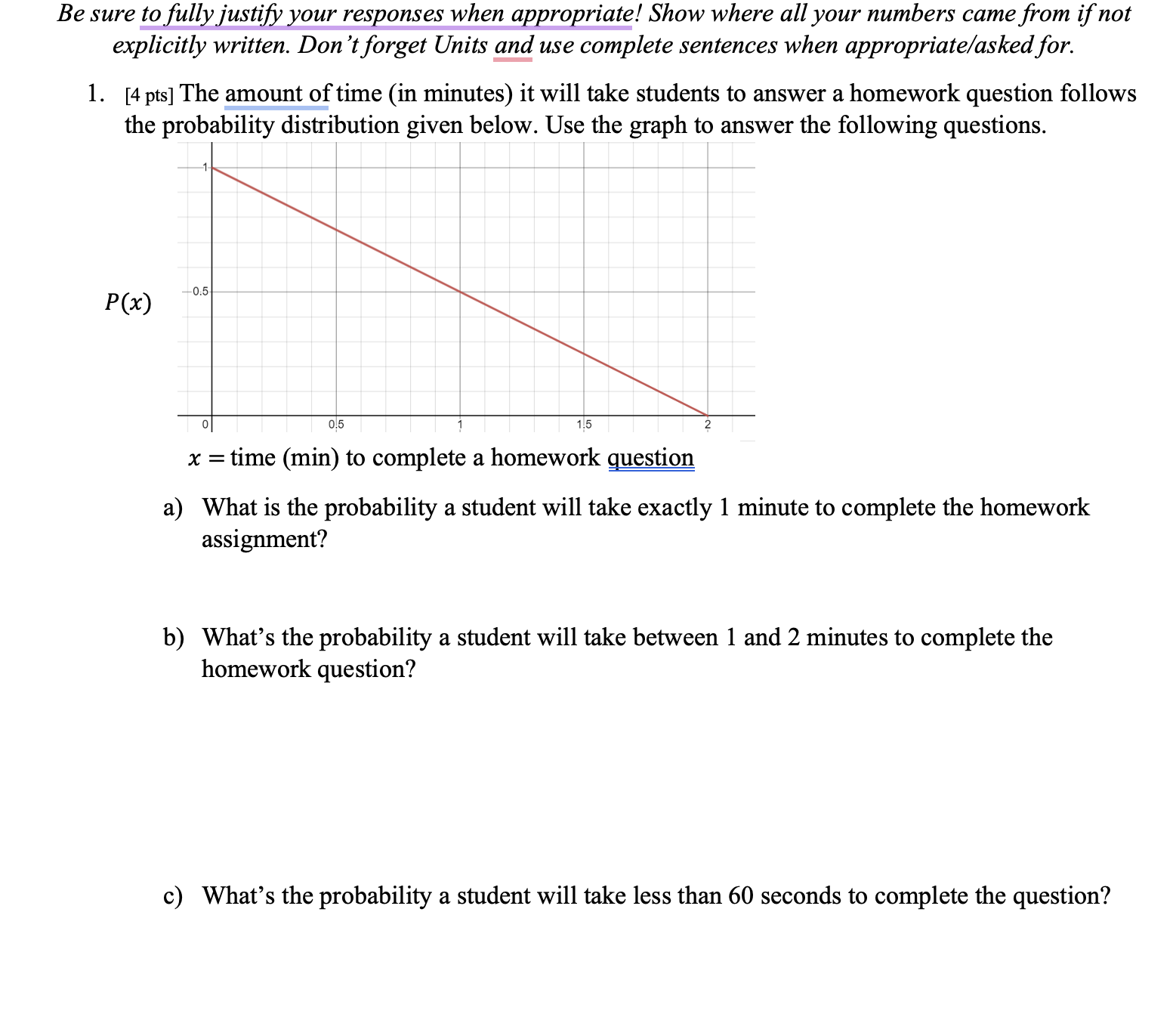 Solved Be sure to fully justify your responses when | Chegg.com